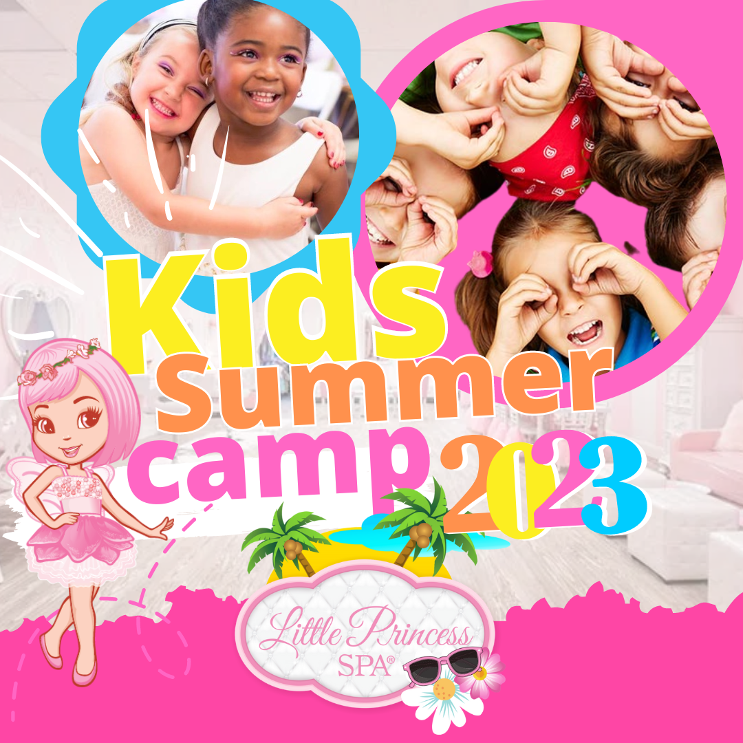 Summer Camp 2023 Little Princess Spa® Jacksonville