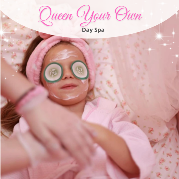 Queen your Own Spa Treatment at Little Princess Spa